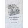 What the Train Left Behind