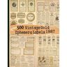 500 Vintage Gold Ephemera Labels 1887