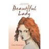 Beautiful Lady: Steps to Becoming a Strong Cancer Warrior