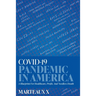 COVID-19 Pandemic In America: A Blueprint For Healthcare, Profit, And Needless Death