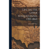 Life on the Upper Susquehanna, 1783-1860
