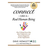 Connect Like a Real Human Being: How To Break Down Silos, Boost Collaboration and Increase Engagement In Your Organization