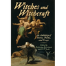 Witches and Witchcraft: An Anthology of Stories, Poems, and Essays