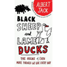 Black Sheep and Lame Ducks: The Origins of Even More Phrases We Use Every Day
