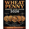 Wheat Penny Error Coin Guide 2026