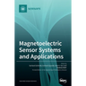 Magnetoelectric Sensor Systems and Applications