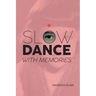 Slow Dance with Memories