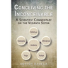 Conceiving the Inconceivable: A Scientific Commentary on the Vedānta Sūtra