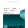 Kinetic Theory and Transport Phenomena