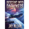 Descent into Darkness