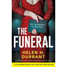 The Funeral: A totally addictive and completely unputdownable psychological thriller