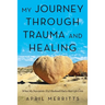 My Journey Through Trauma and Healing: When My Narcissistic (Ex) Husband Had a Mid-Life Crisis