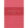The Everyday Life Bible: The Power of God's Word for Everyday Living