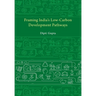Framing India's Low-Carbon Development Pathways