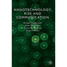 Nanotechnology, Risk and Communication
