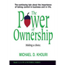 The Power of Ownership: Making a Choice: The continuing tale about the importance of taking ownership in business and in life.