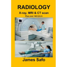 RADIOLOGY X-ray, MRI & CT scan: Plus over 140 Q & A