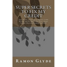 Super Secrets to Fix My Credit: Tips, Tricks, and Secrets to Improve Credit Ratings and Fix Bad Credit Scores (Bonus Section: Recession Proofing Your