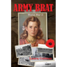Army Brat: World War II