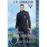 The Duke's Sharpshooter: A Regency Historical Romance