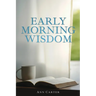 Early Morning Wisdom