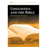 Linguistics and the Bible: Retrospects and Prospects