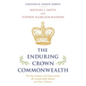 Enduring Crown Commonwealth: The Past, Present, and Future of the UK-Canada-ANZ Alliance and Why It Matters