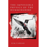 The Impossible Physics of the Hummingbird