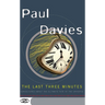 The Last Three Minutes: Conjectures about the Ultimate Fate of the Universe