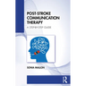 Post-Stroke Communication Therapy: A Step-By-Step Guide
