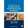 Essentials of Small Animal Anesthesia and Analgesia