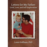 Letters for My Father: Grief, Love, and Self-Exploration