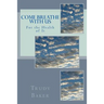 Come Breathe With Us: For the Health of It