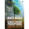 Mass Media and Climate Change Perceptions Among Youth