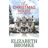 The Christmas House: A Hickory Grove Novel