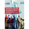 Climate Action in a Globalizing World: Comparative Perspectives on Environmental Movements in the Global North