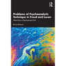 Problems of Psychoanalytic Technique in Freud and Lacan: What Does a Psychoanalyst Do?