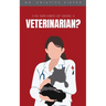 You Dreamed of Being a Veterinarian?