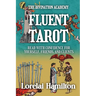 Fluent Tarot: Read with Confidence for Yourself, Friends, and Clients