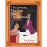 The Servant, the King, and the Princess