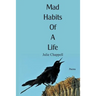 Mad Habits of a Life
