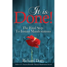 It Is Done!: The Final Step To Instant Manifestations