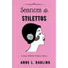 Seances & Stilettos: A Jessie Witthun Mystery, Book 1