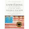 The Unwinding: An Inner History of the New America