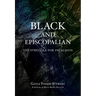 Black and Episcopalian: The Struggle for Inclusion
