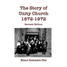 The Story of Unity Church, 1872-1972: Revised Edition