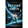 Beyond Earth: Navigating the New Frontier of Exopolitics