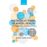 The Medical Model in Mental Health: An Explanation and Evaluation