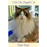 Ollie The Ragdoll Cat: A Book for Cat Lovers of All Ages