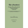 Founders: Portraits of Persons Born Abroad Who Came to the Colonies in North America Before the Year 1701. Three Volumes in Two.